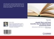Cover von steady flow and heat transfer due to bidirectional stretching sheet