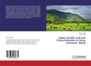 Cover von Udder Health and Sub Clinical Mastitis in Dairy Livestock, Nepal