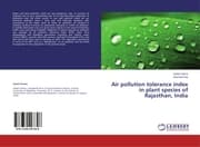 Cover von Air pollution tolerance index in plant species of Rajasthan, India