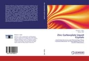 Cover von Zinc Carboxylate Liquid Crystals