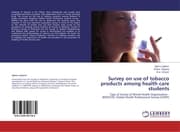 Cover von Survey on use of tobacco products among health care students
