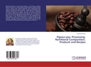 Cover von Pigeon pea: Processing, Nutritional Composition, Products and Recipes