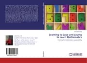 Cover von Learning to Love and Loving to Learn Mathematics