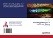 Cover von Role of myofibroblast in health and disease
