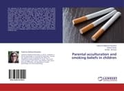 Cover von Parental acculturation and smoking beliefs in children