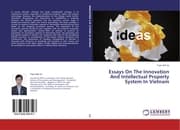 Cover von Essays On The Innovation And Intellectual Property System In Vietnam