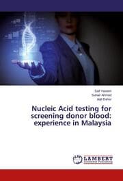Cover von Nucleic Acid testing for screening donor blood: experience in Malaysia