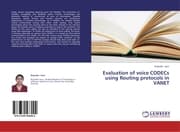 Cover von Evaluation of voice CODECs using Routing protocols in VANET