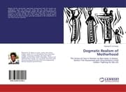 Cover von Dogmatic Realism of Motherhood