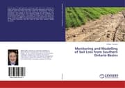 Cover von Monitoring and Modelling of Soil Loss from Southern Ontario Basins