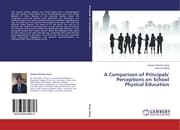 Cover von A Comparison of Principals' Perceptions on School Physical Education