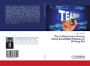 Cover von The Collaborative Writing Using Scrambled Pictures as Writing Aid