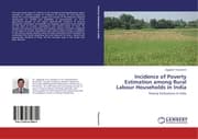 Cover von Incidence of Poverty Estimation among Rural Labour Households in India