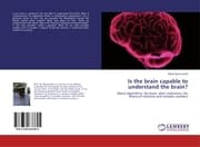 Cover von Is the brain capable to understand the brain?