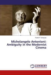 Cover von Michelangelo Antonioni: Ambiguity in the Modernist Cinema