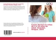 Cover von Caries Dental en niños de 5 a 14 años de edad. Girardot, Aragua. 2014