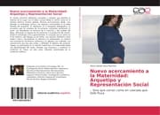 Cover von Nuevo acercamiento a la Maternidad: Arquetipo y Representación Social