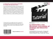 Cover von La Atención y las Acciones vinculadas al Trabajo del Docente-Tutor