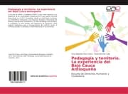 Cover von Pedagogía y territorio. La experiencia del Bajo Cauca Antioqueño