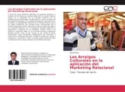 Cover von Los Arraigos Culturales en la aplicación del Marketing Relacional