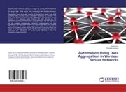Cover von Automation Using Data Aggregation in Wireless Sensor Networks