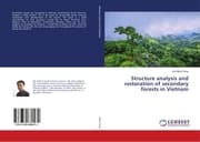 Cover von Structure analysis and restoration of secondary forests in Vietnam