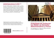 Cover von Viabilidad de instaurar los MASC en Derecho Administrativo y Fiscal