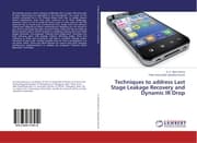 Cover von Techniques to address Last Stage Leakage Recovery and Dynamic IR Drop