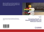 Cover von Calculating Results on Chemical Mathematics and Molecular Sciences