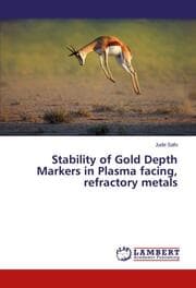Cover von Stability of Gold Depth Markers in Plasma facing, refractory metals