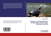 Cover von Ecology and Reproduction of the Indian Pond Turtle, Lissemys punctata