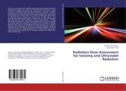 Cover von Radiation Dose Assessment for Ionizing and Ultraviolet Radiation