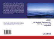 Cover von Fish Skeletal Deformities: Forms, causes and Diagnosis