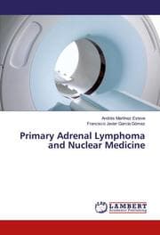 Cover von Primary Adrenal Lymphoma and Nuclear Medicine