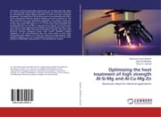 Cover von Optimizing the heat treatment of high strength Al-Si-Mg and Al-Cu-Mg-Zn