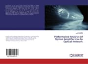 Cover von Performance Analysis of Optical Amplifiers In An Optical Network