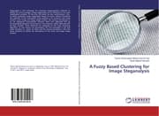 Cover von A Fuzzy Based Clustering for Image Steganalysis