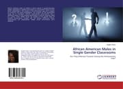 Cover von African American Males in Single Gender Classrooms