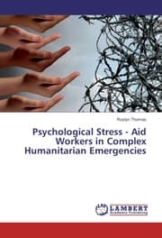 Cover von Psychological Stress - Aid Workers in Complex Humanitarian Emergencies