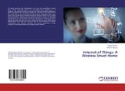 Cover von Internet of Things: A Wireless Smart Home