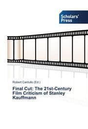 Cover von Final Cut: The 21st-Century Film Criticism of Stanley Kauffmann