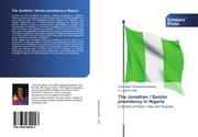 Cover von The Jonathan / Sambo presidency in Nigeria