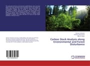 Cover von Carbon Stock Analysis along Environmental and Forest Disturbance