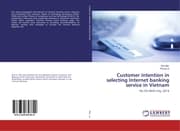 Cover von Customer intention in selecting Internet banking service in Vietnam