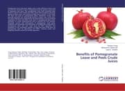 Cover von Benefits of Pomegranate Leave and Peels Crude Juices