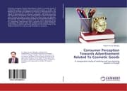 Cover von Consumer Perception Towards Advertisement Related To Cosmetic Goods
