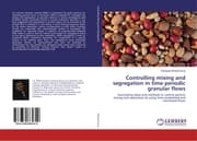 Cover von Controlling mixing and segregation in time periodic granular flows