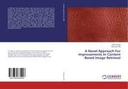 Cover von A Novel Approach For Improvements In Content Based Image Retrieval