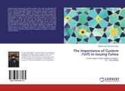 Cover von The Importance of Custom ('Urf) in Issuing Fatwa