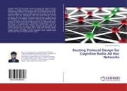 Cover von Routing Protocol Design for Cognitive Radio Ad Hoc Networks